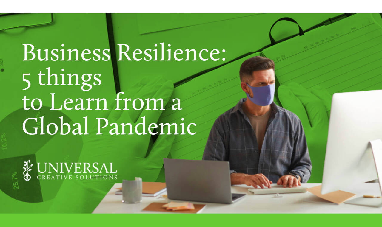 Business Resilience: 5 things to Learn from a Global Pandemic